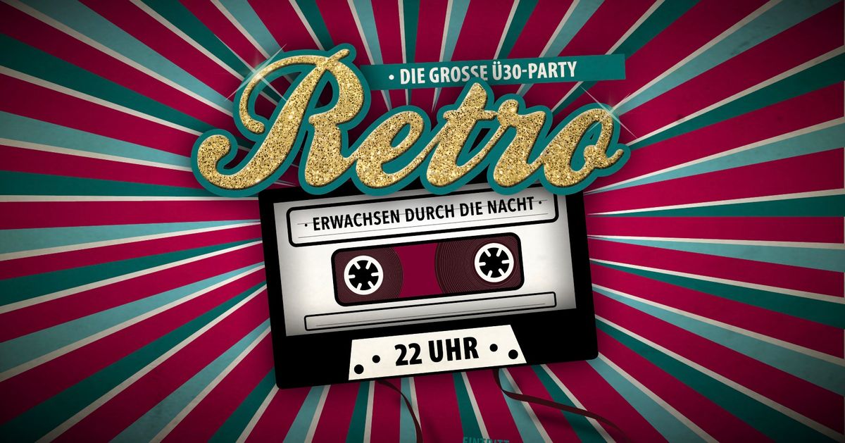 RETRO - die gro\u00dfe \u00dc30 Party im PARKS