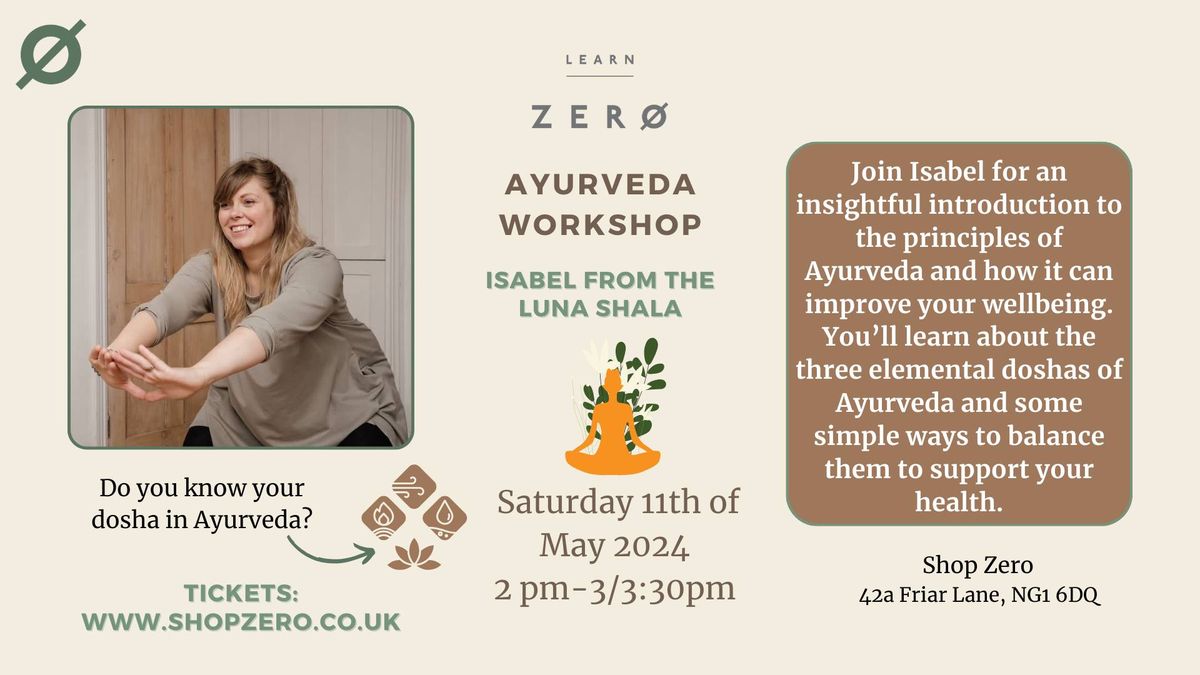 AYURVEDA WORKSHOP WITH THE LUNA SHALA, SAT 11TH MAY 
