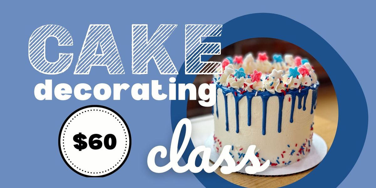 Cake Decorating Class: "Red, White & Blue" 