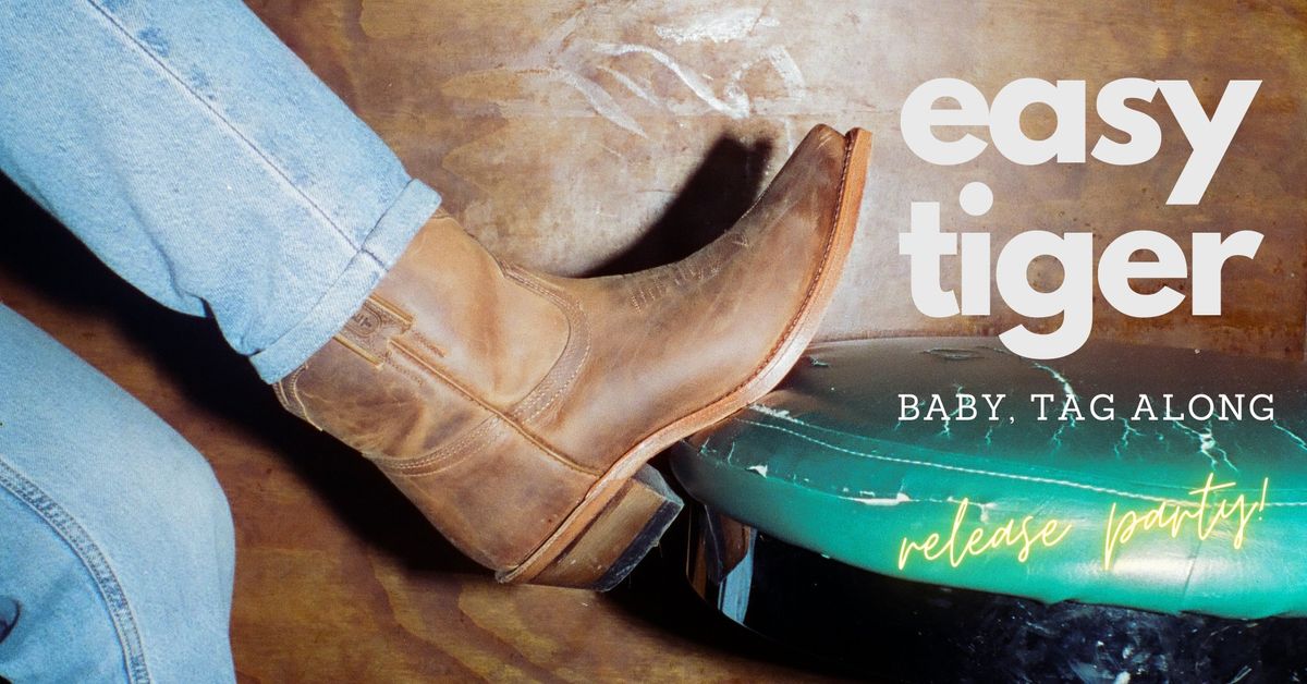 easy tiger \/\/ "baby, tag along" EP launch