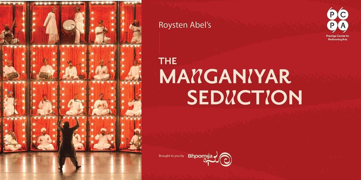 Roysten Abel's The Manganiyar Seduction