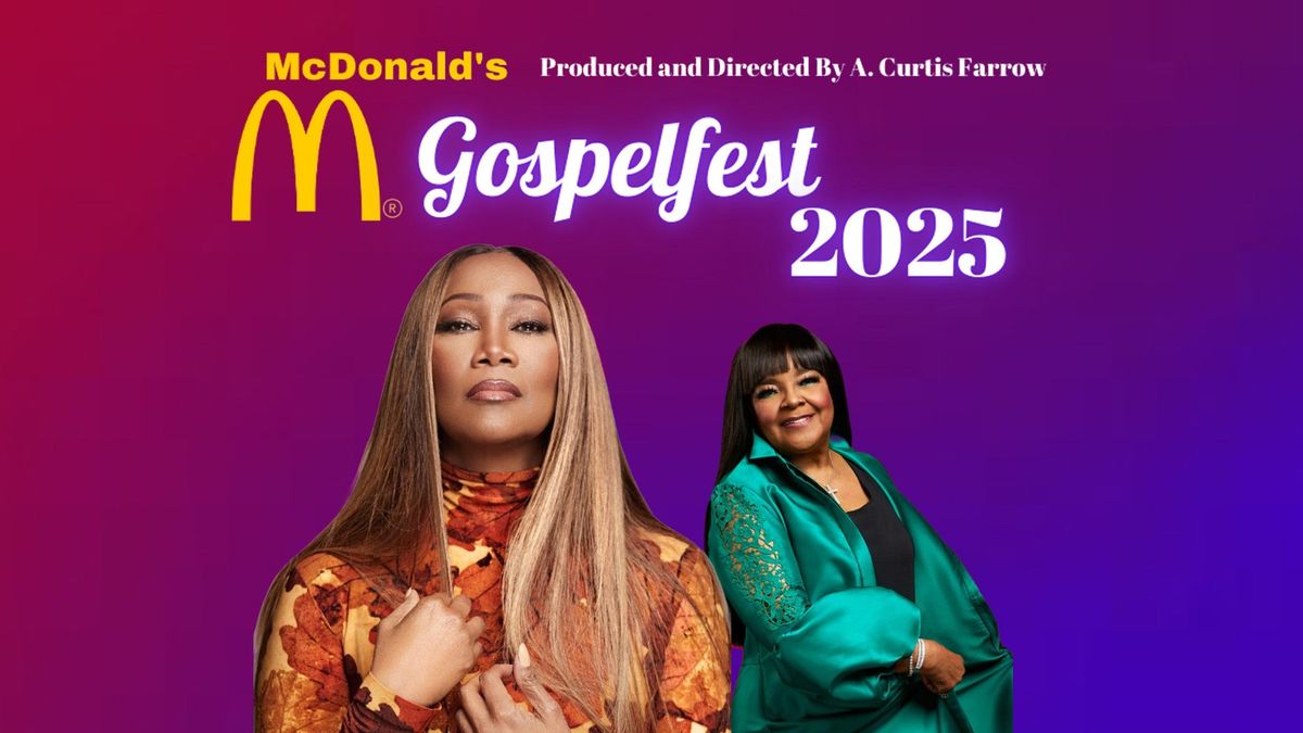 McDonald's Gospelfest 2025 - Produced by A. Curtis Farrow