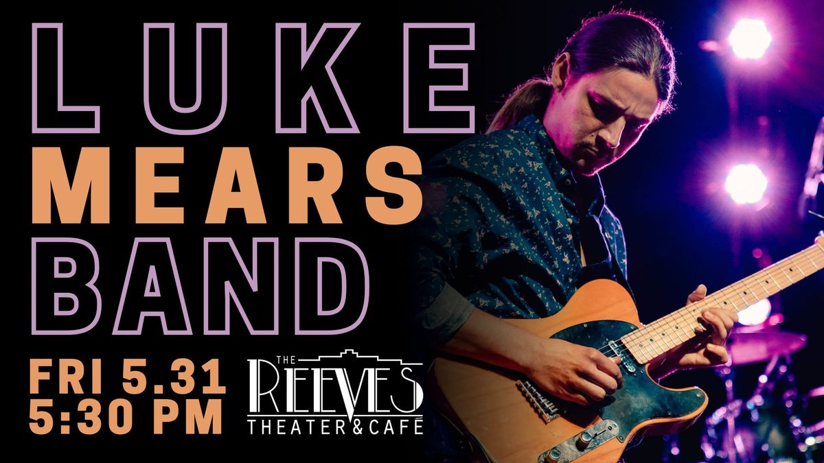 Luke Mears Band FREE at the Reeves