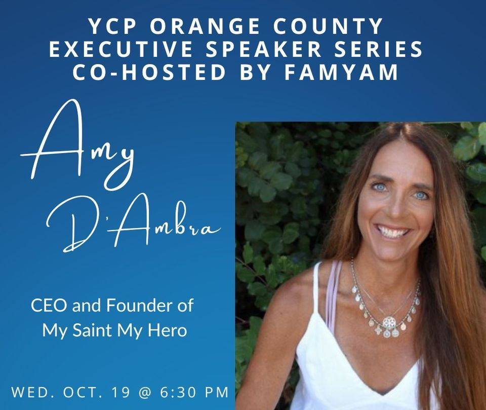 Executive Speaker Series Co-Hosted by Holy Fam Yam featuring Amy D'Ambra