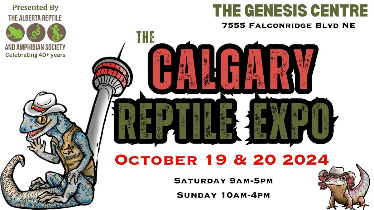 The Calgary Reptile Expo (Fall 2024) Canada's Largest Not-For-Profit Reptile Expo