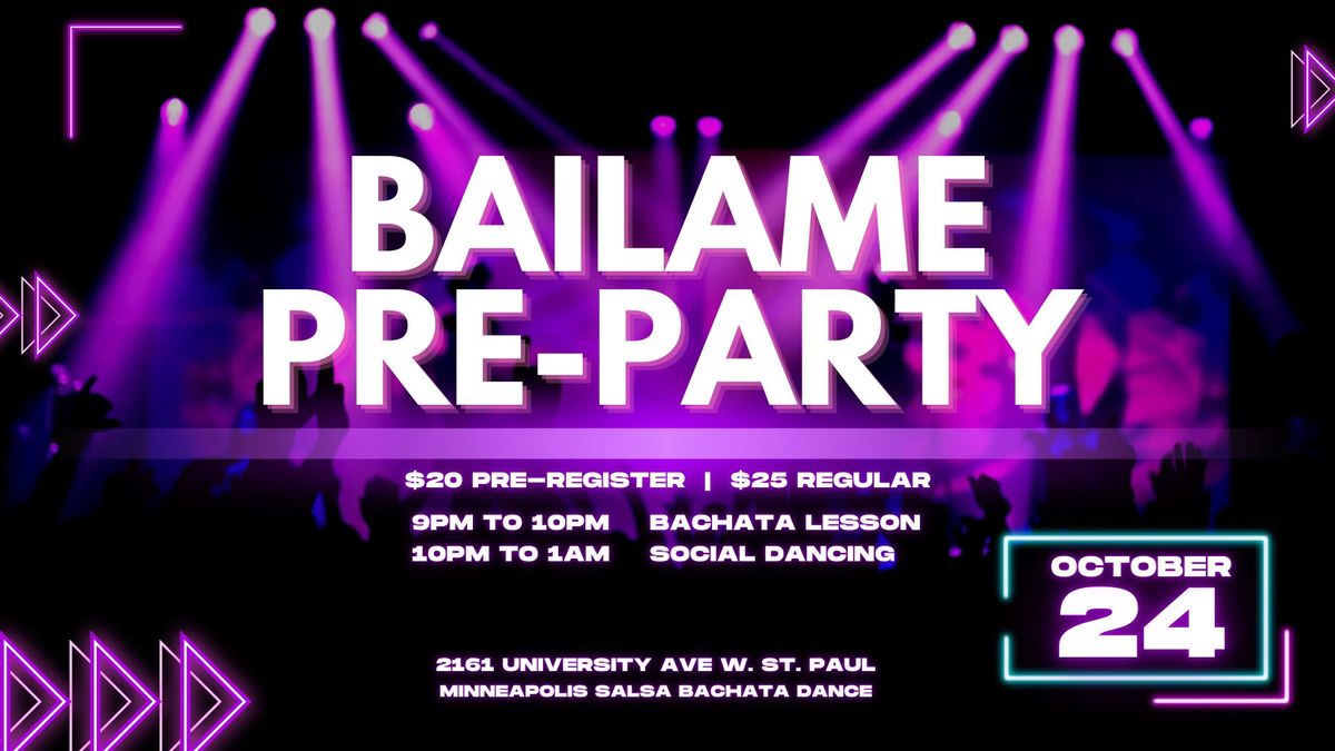 BAILAME | PRE-PARTY