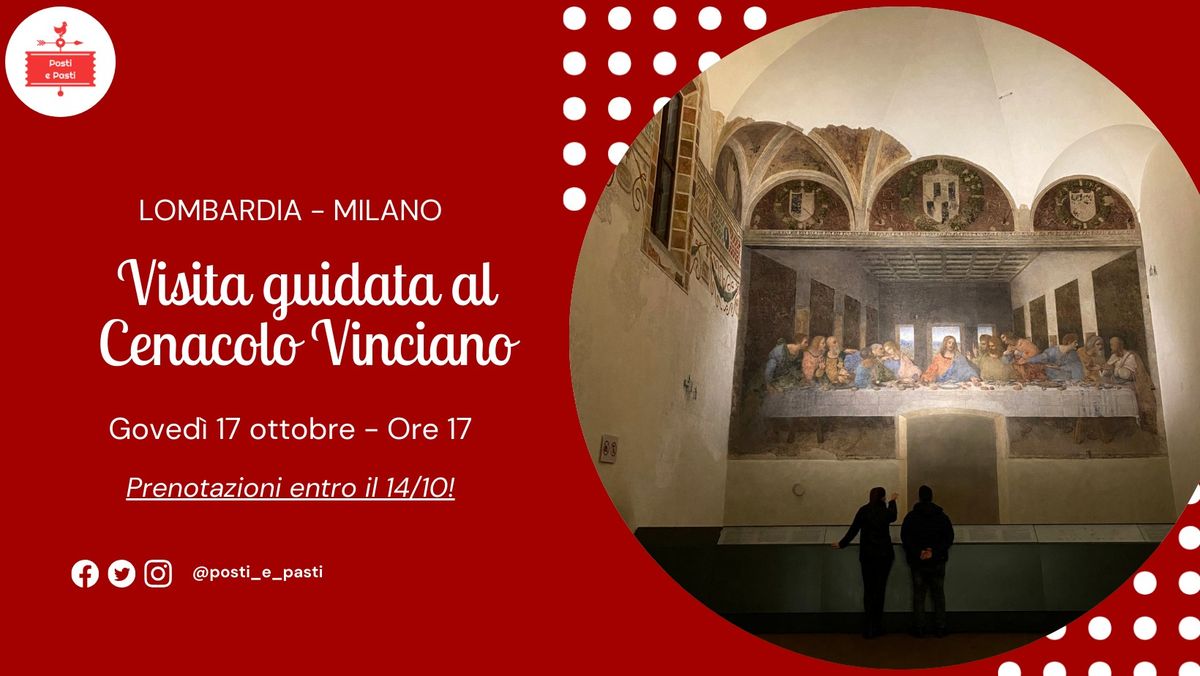 \ud83d\udccdGioved\u00ec 17 ottobre \u2013 Visita guidata al Cenacolo Vinciano di Milano.