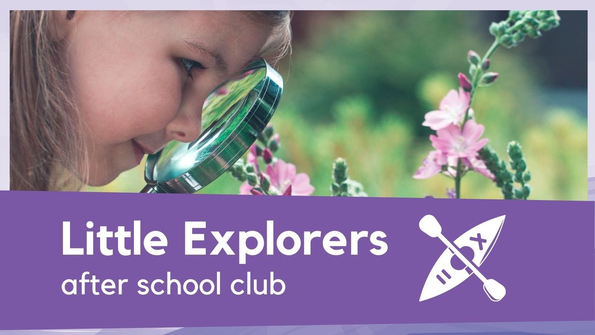 Little Explorers Club - Summer Term