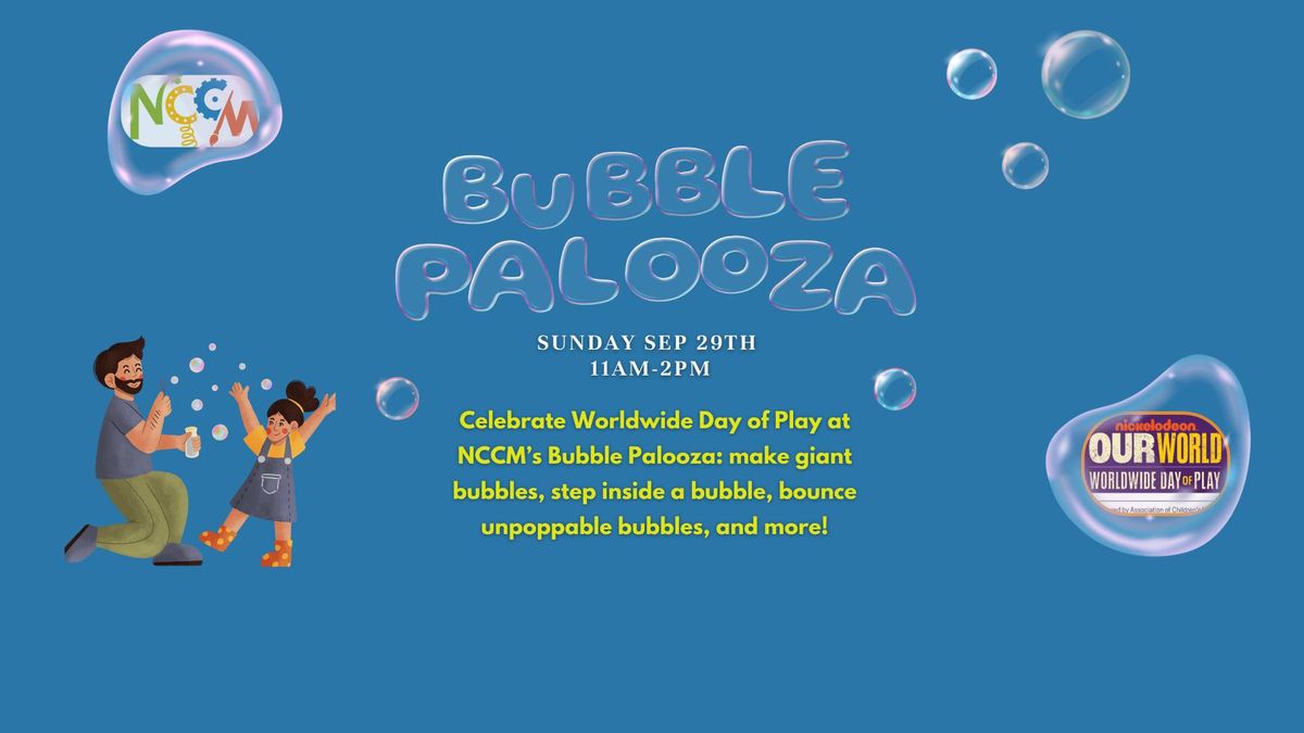 Bubble Palooza!