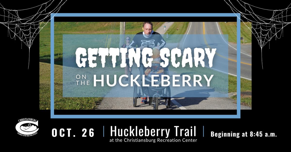 Getting Scary on the Huckleberry