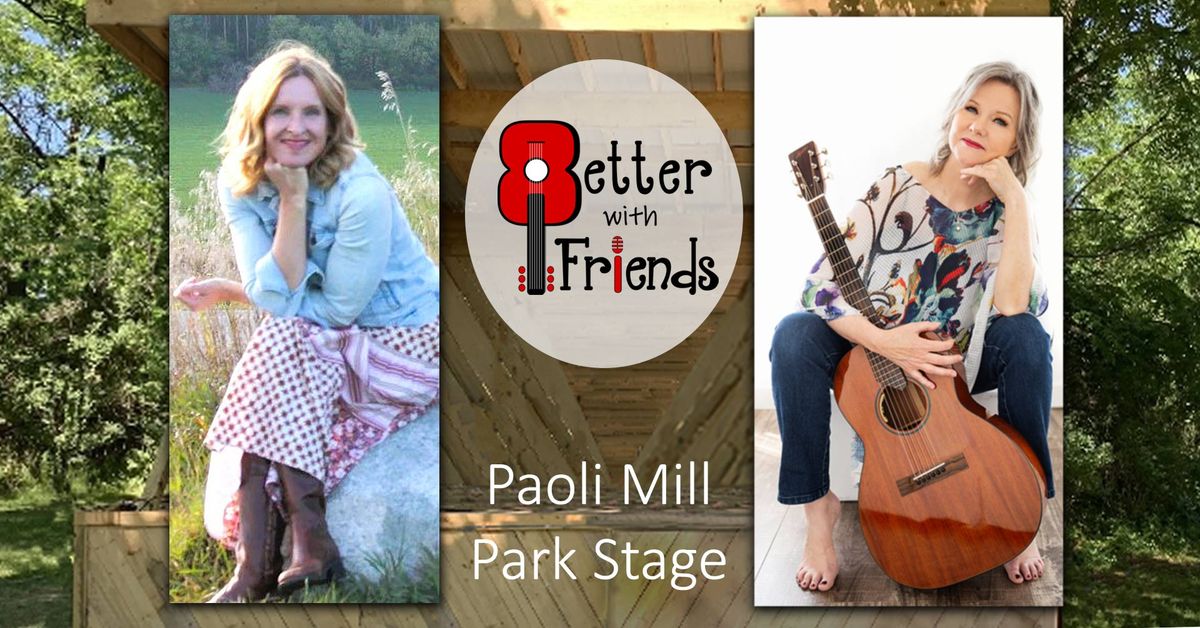 Better With Friends @ Paoli Mill Park Stage