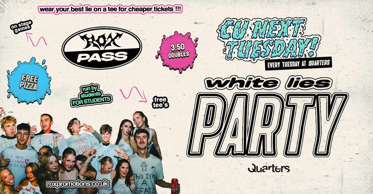 CU NEXT TUESDAY | WHITE LIES PARTY \ud83e\udd2b | 07\/10\/2025