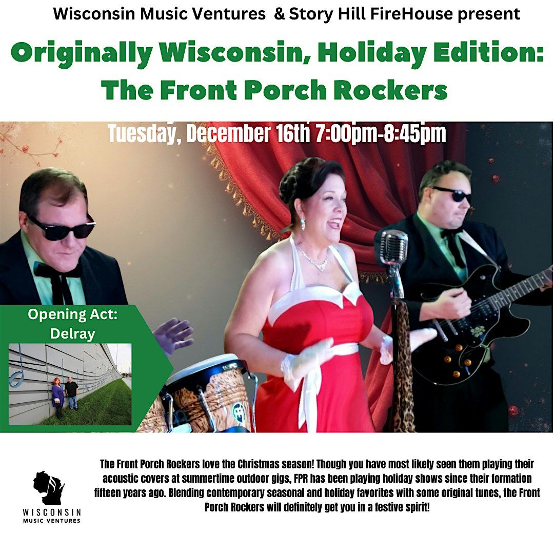 Originally Wisconsin, Holiday Edition: The Front Porch Rockers with Delray