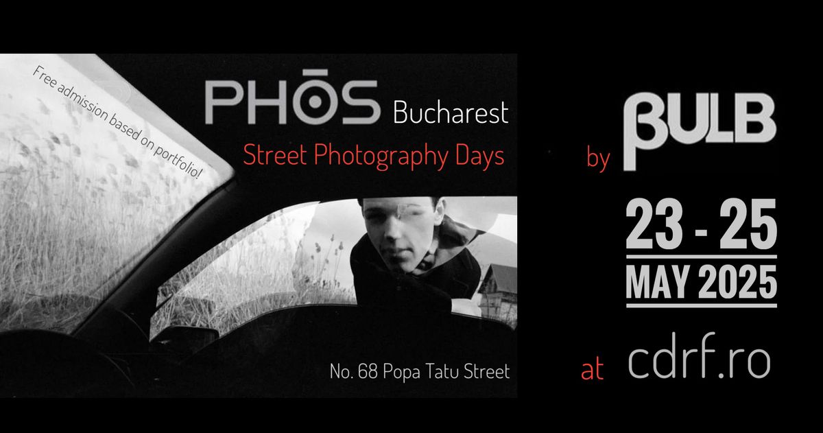 PHOS Bucharest 2025 - Street Photography Days