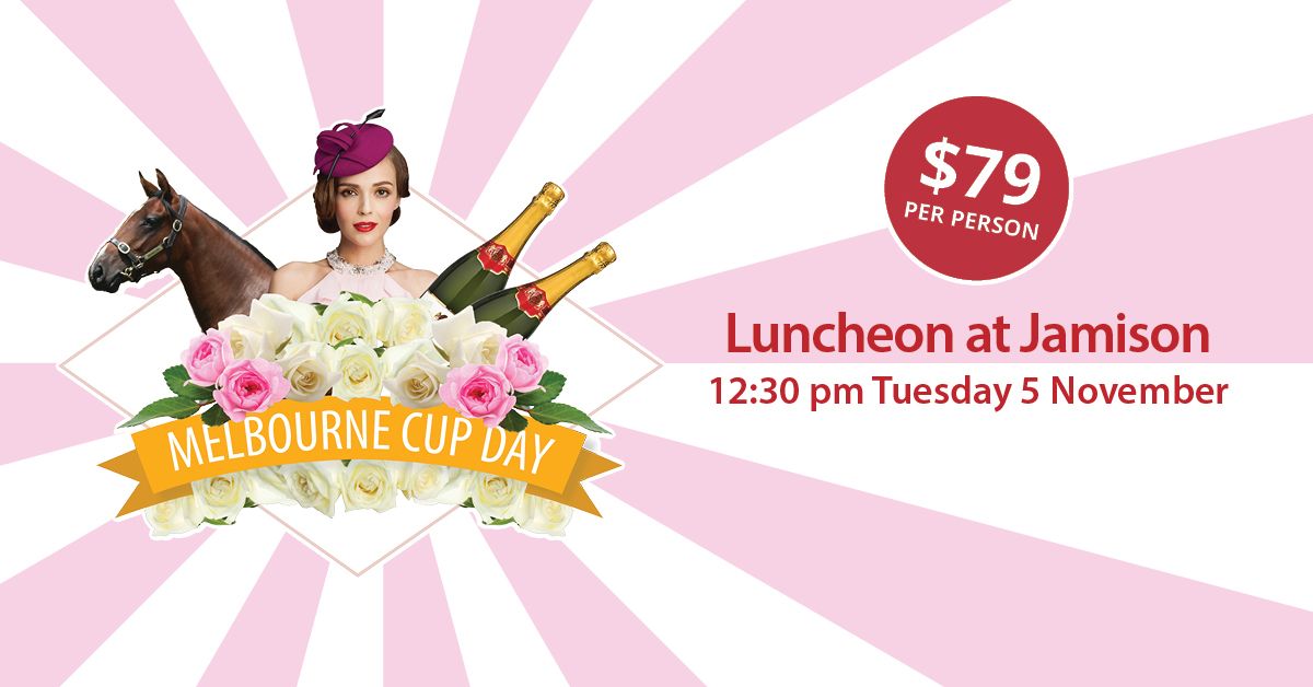 Melbourne Cup Day - Luncheon at Jamison