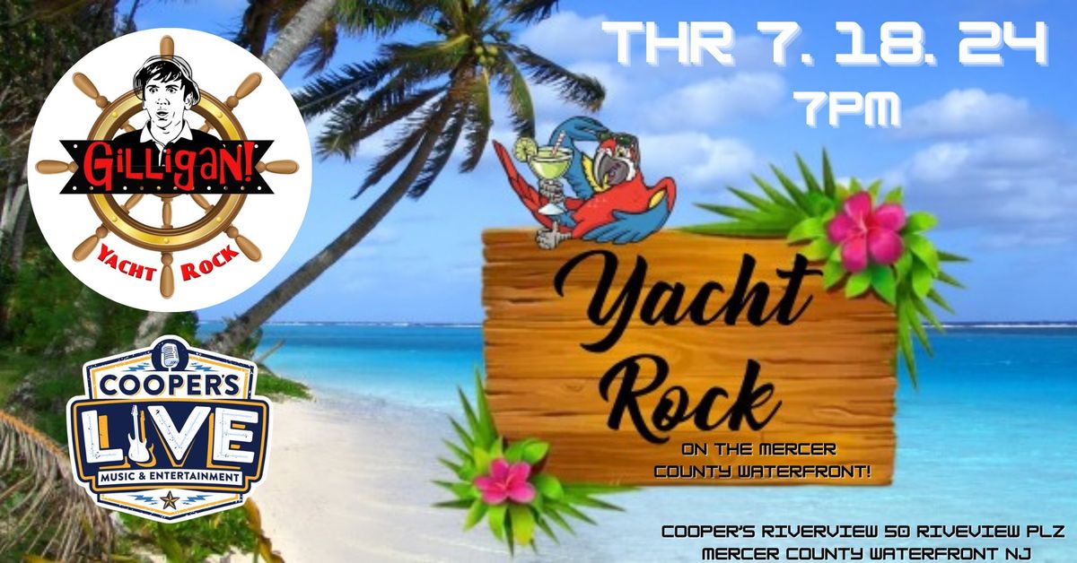 Gilligan Yacht Rock Tribute on Cooper\u2019s Riverview Deck Stage!