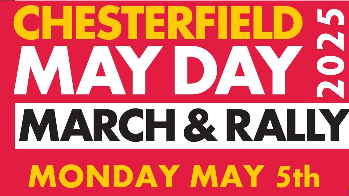 Chesterfield May Day Gala, March & Rally 2025