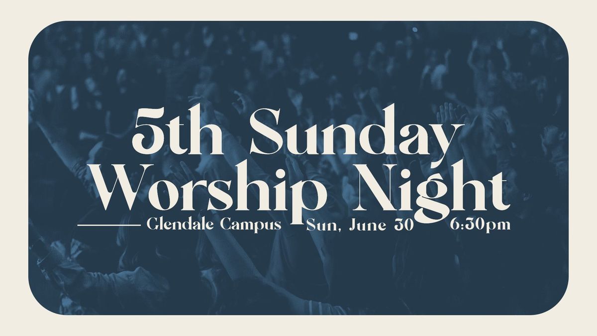 5th Sunday Worship Night: Heart Crew Celebration