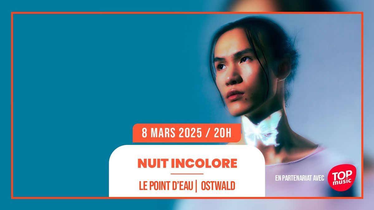 08.03.2025 I NUIT INCOLORE - LE POINT D\u2019EAU, OSTWALD