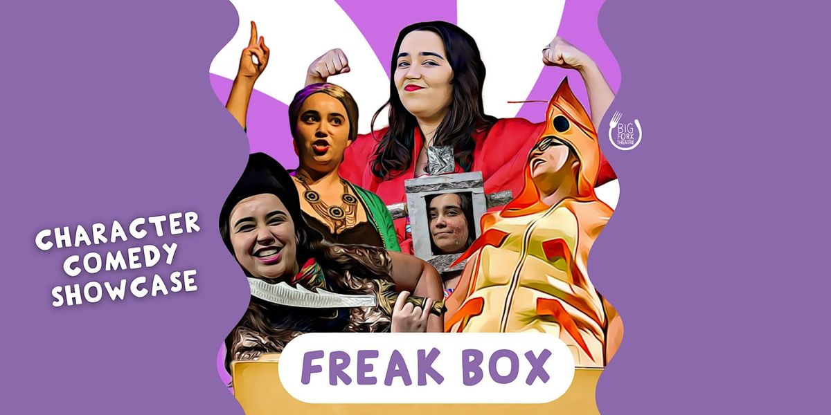 Freak Box - Character Comedy Showcase