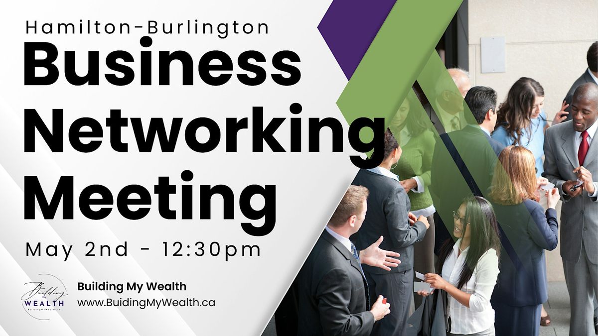 Hamilton-Burlington Business Networking Meeting (May)