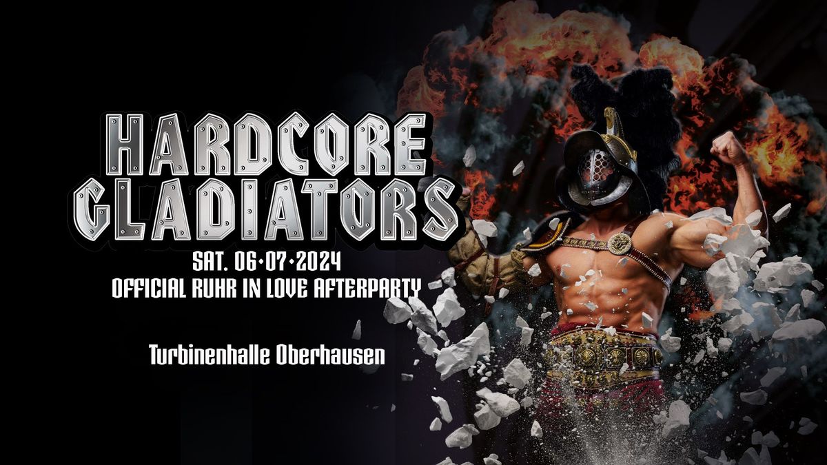 Hardcore Gladiators (official Ruhr In Love afterparty)