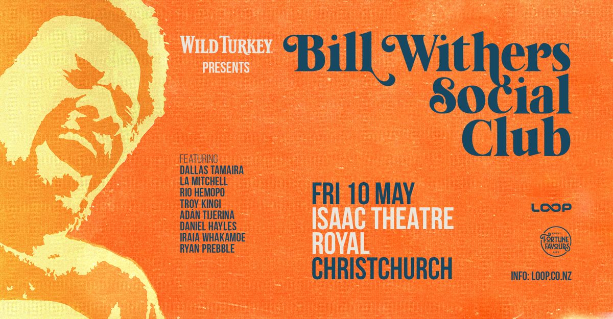 Bill Withers Social Club - Christchurch, May 10