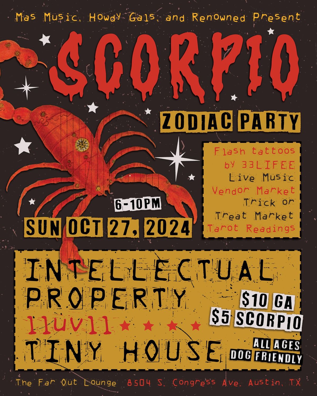 Scorpio Zodiac Party w\/ Intellectual Property, llUVII and Tiny House at The Far Out Lounge