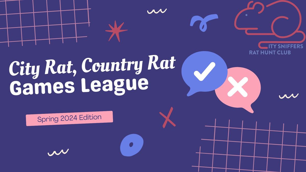 "City Rat, Country Rat" Games League - Spring 2024 (Week 3)