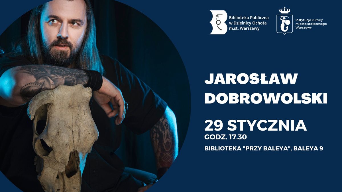 Spotkanie autorskie z Jaros\u0142awem Dobrowolskim 