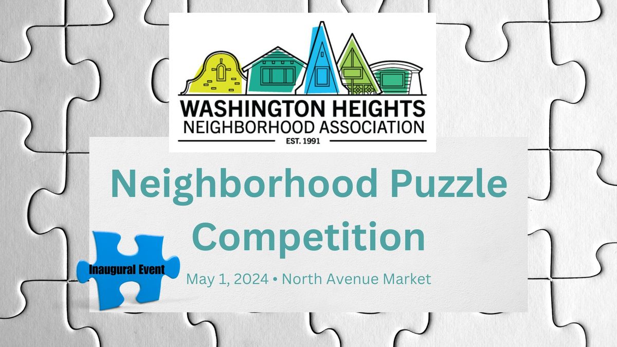 Washington Heights Neighborhood Puzzle Competition \u2013 May 1, 2024
