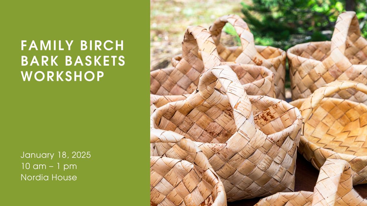 Family Birch Bark Baskets Workshop