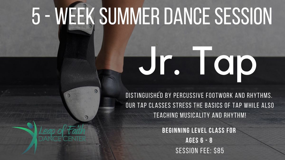 Jr. Tap for 6 - 8 yr olds. Summer Dance Fun!