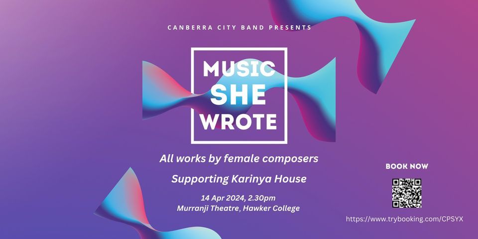 MUSIC SHE WROTE 2024, Hawker College, Canberra, 14 April 2024