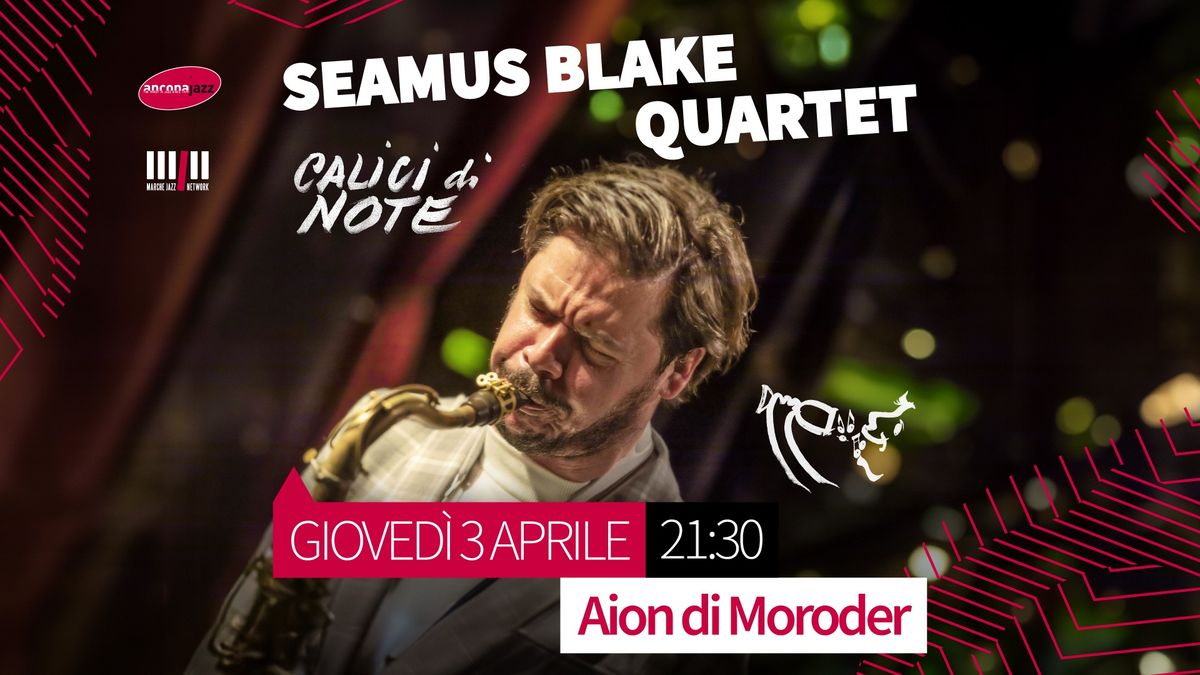 SEAMUS BLAKE QUARTET | Calici di Note | Tenuta Moroder