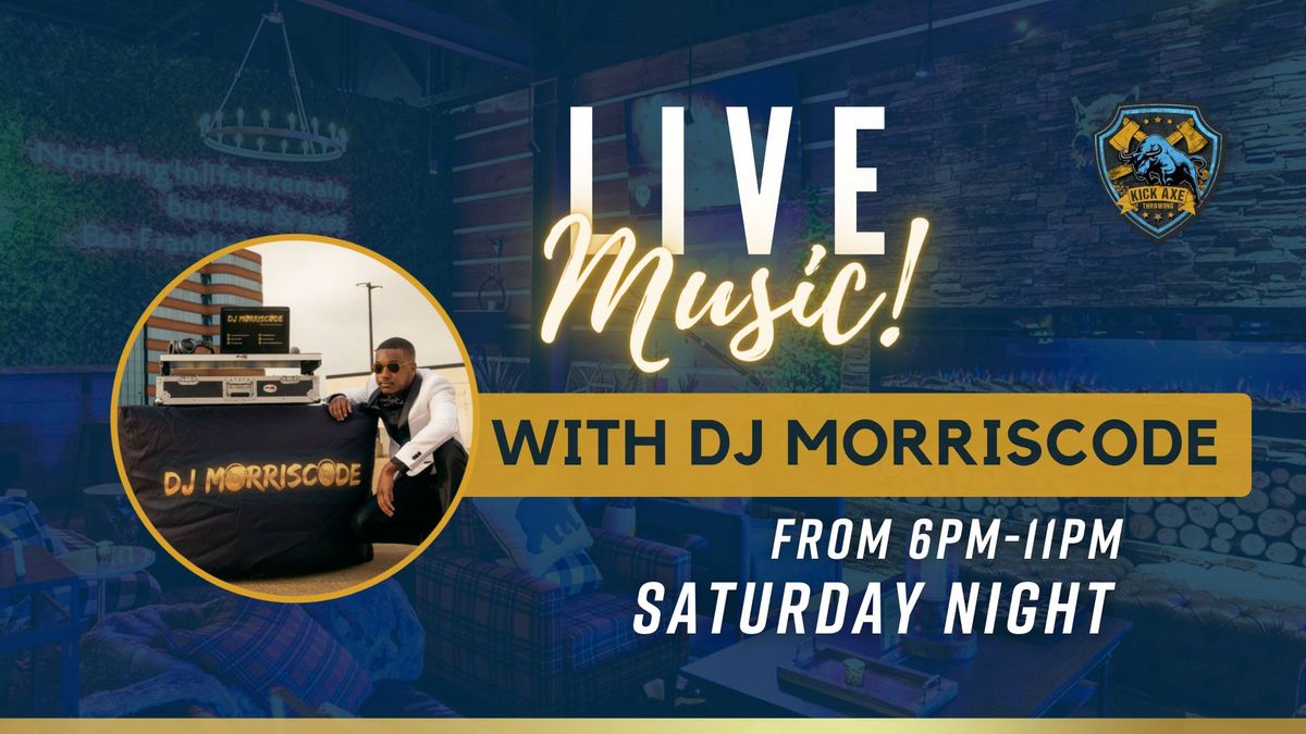 LIVE MUSIC with DJ Morriscode @ Kick Axe DC