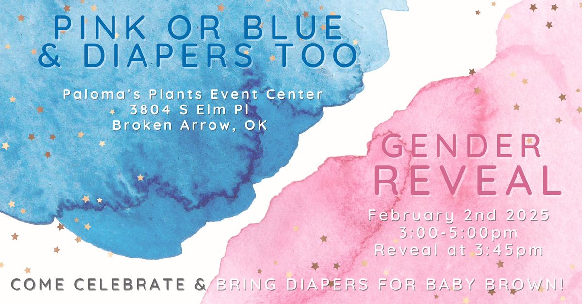 Pink or Blue and Diapers Too: Baby Brown Gender Reveal