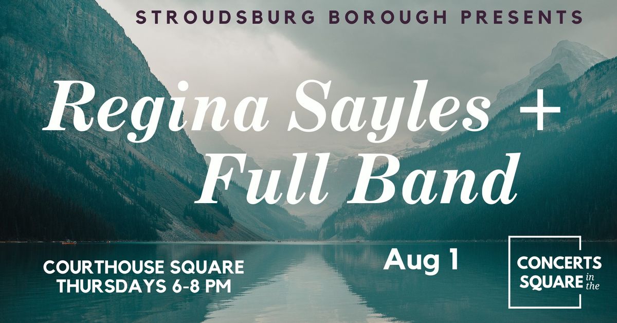 Concerts in the Square:  Regina Sayles + Full Band