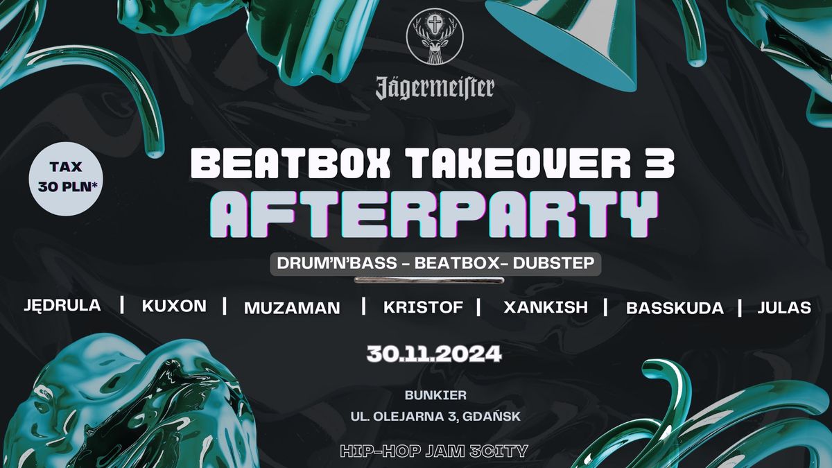 BEATBOX TAKEOVER 3 - OFFICIAL AFTERPARTY 