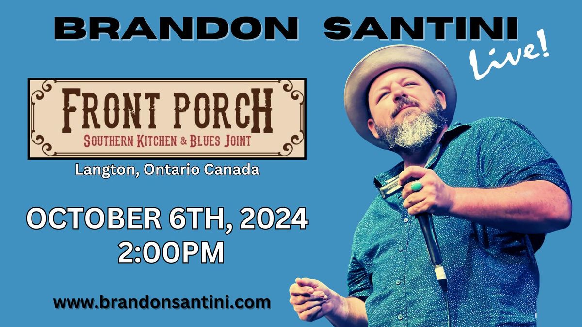 (SOLD OUT) Brandon Santini at Front Porch Southern Kitchen & Blues Joint!