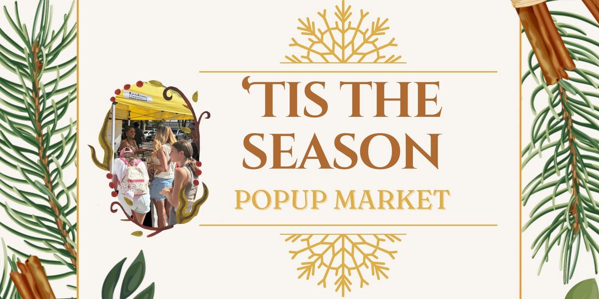 \ud83c\udf81\u2018Tis The Season\u201d Popup Market