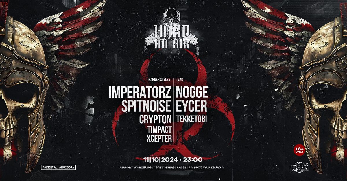 Hard im Air pres. Imperatorz w\/ Spitnoise & Crypton