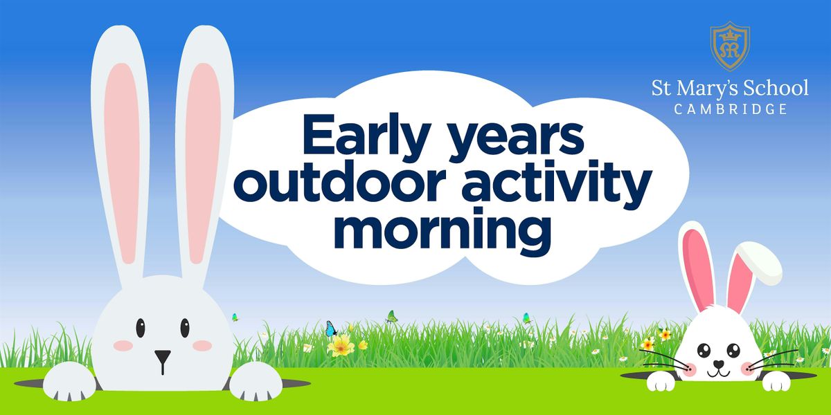 St Mary's Junior School, Cambridge Activity Morning (5 and under)