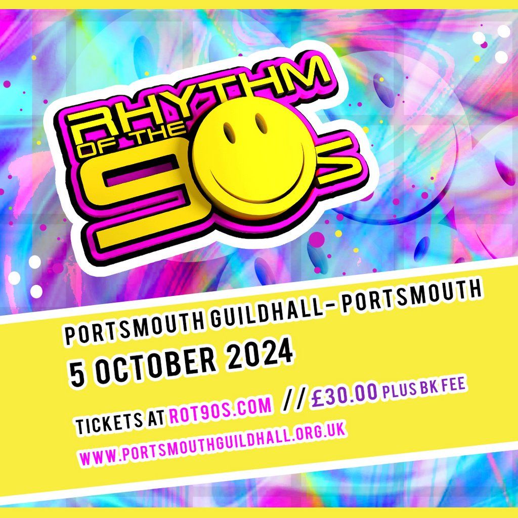 Rhythm of the 90s - Live at The Guildhall - Portsmouth