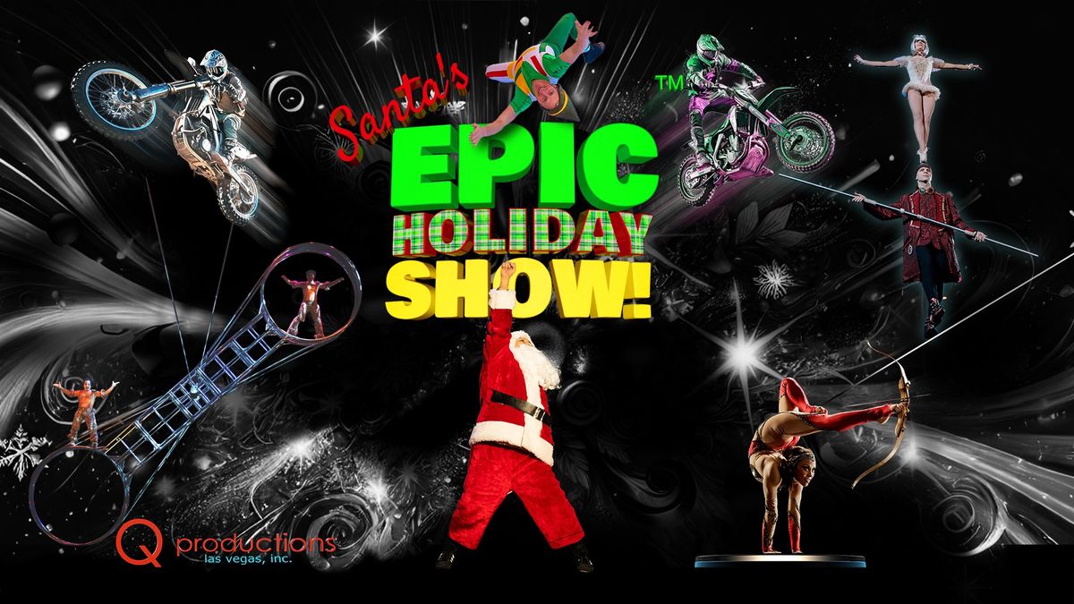 Santa's Epic Holiday Show!