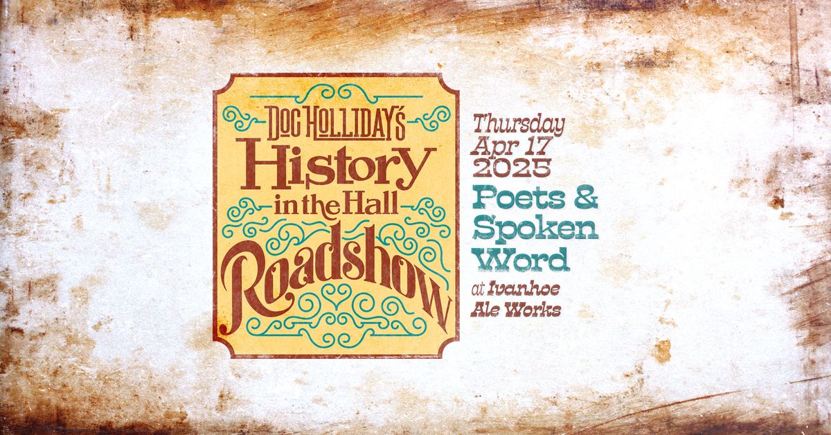 Doc Holliday's History in the Hall Roadshow - Poets & Spoken Word