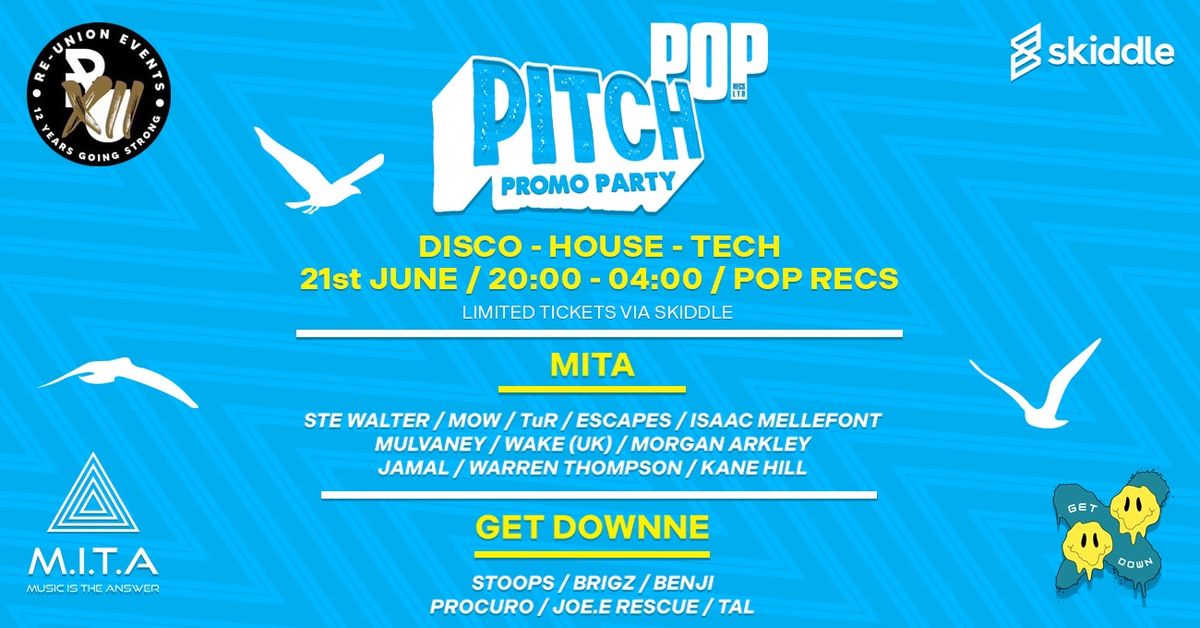 MITA & GET DOWNNE Presents: Pitch Fest Weekend Promo Party