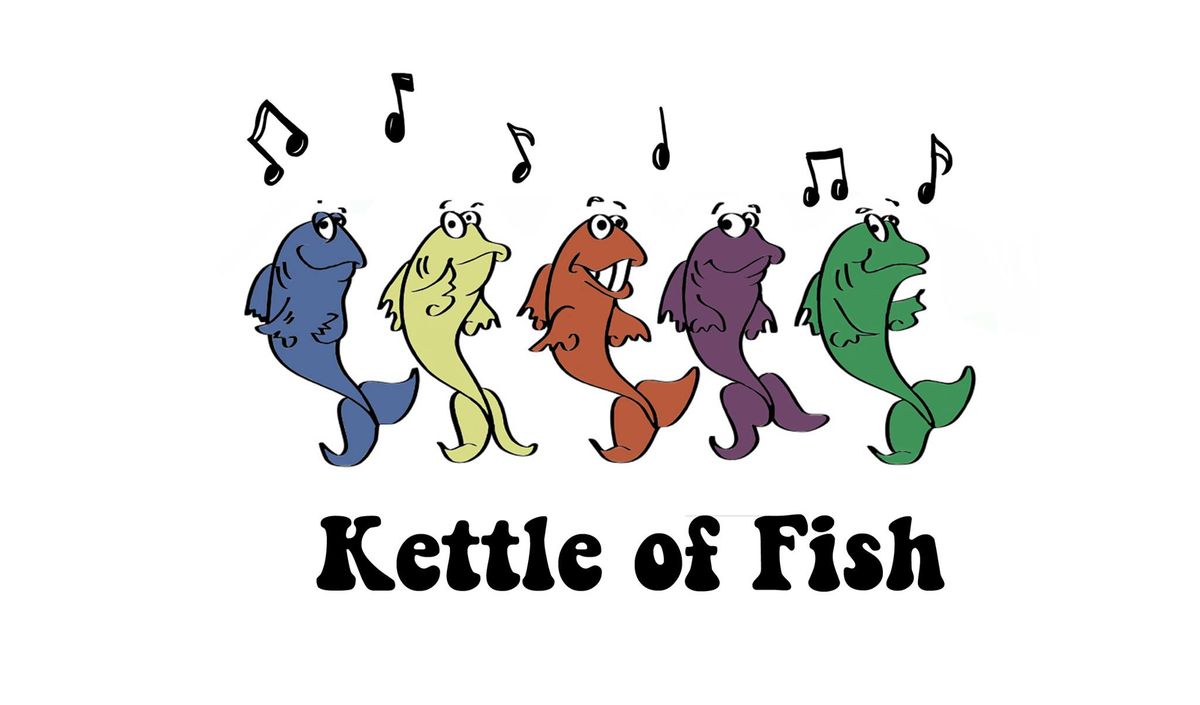 KETTLE OF FISH