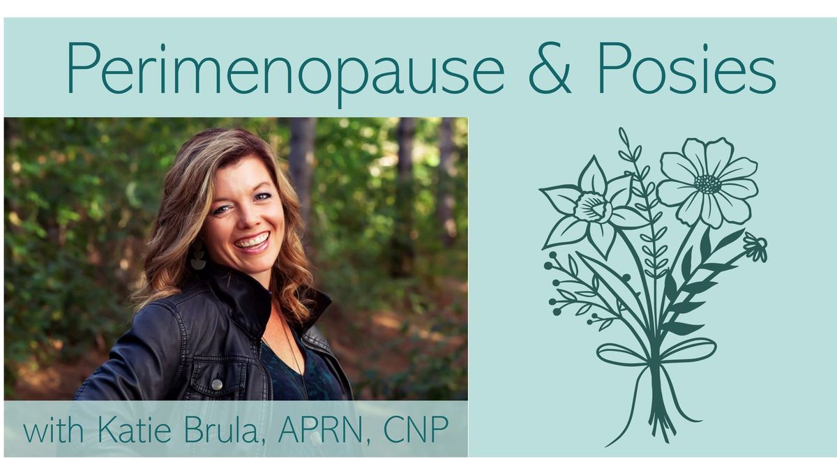 Perimenopause & Posies