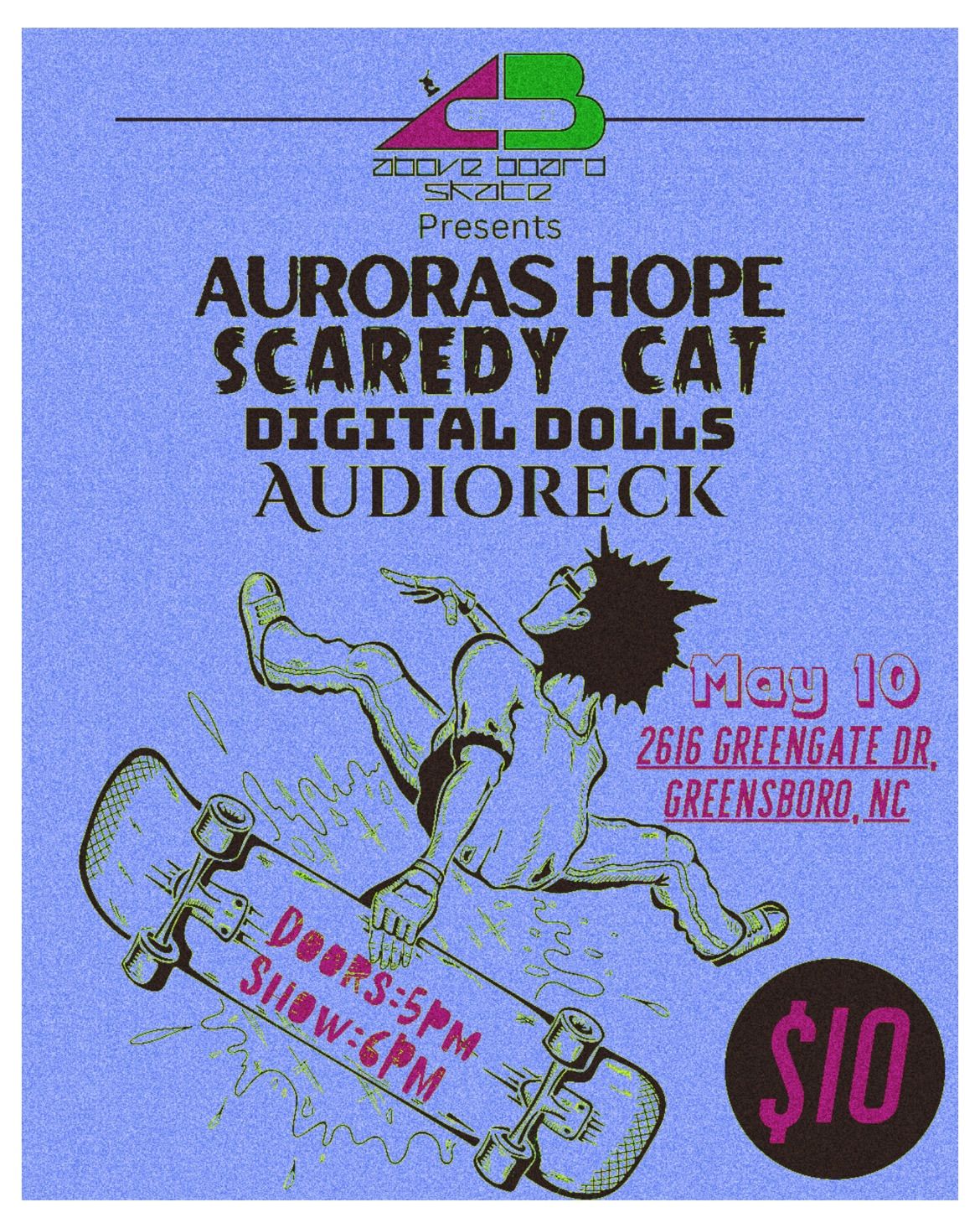 Above Board Skate Park w\/ Auroras Hope\/Scaredy Cat\/Digital Dolls\/Audioreck! 